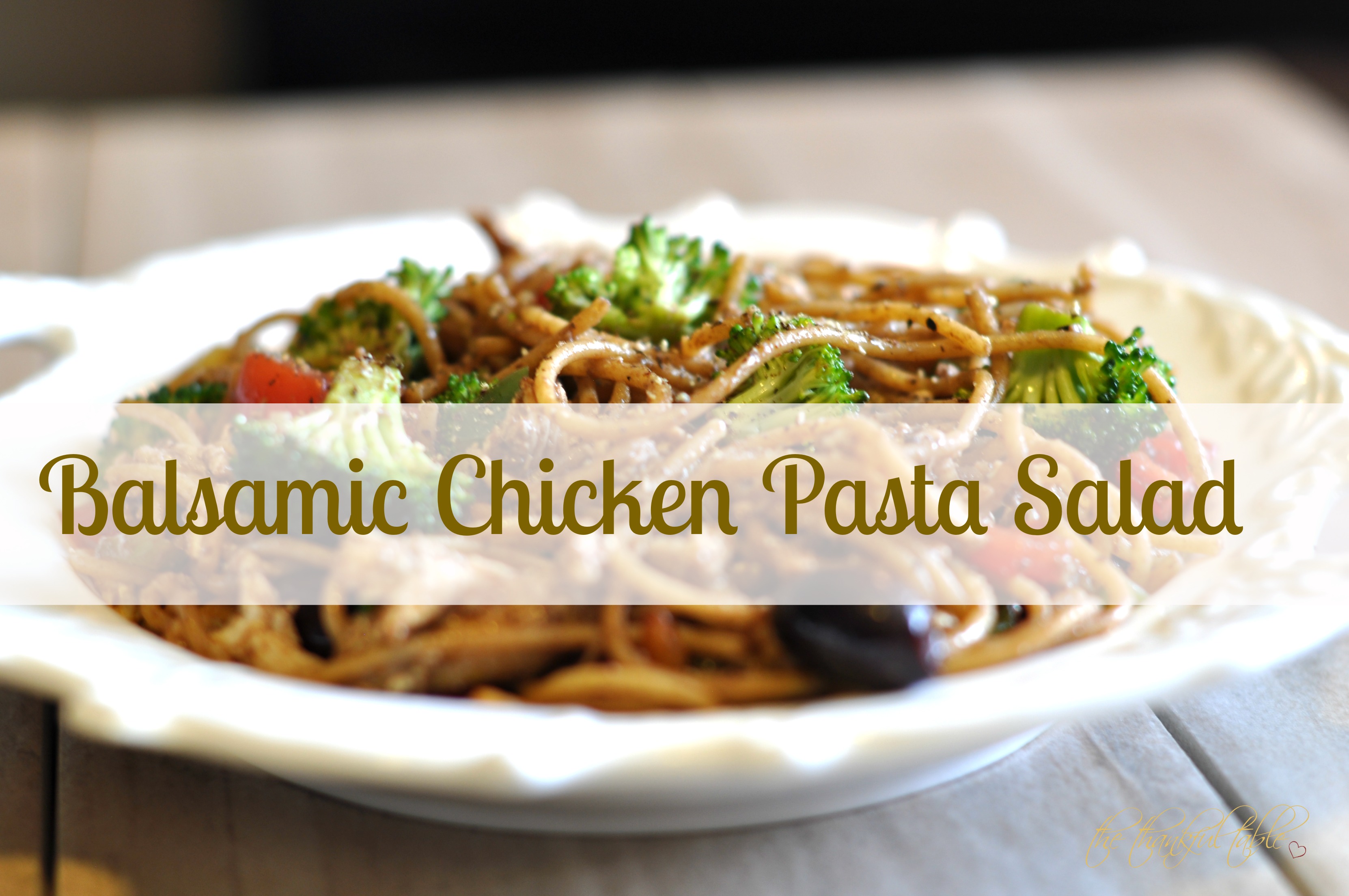 Balsamic Chicken Pasta Salad